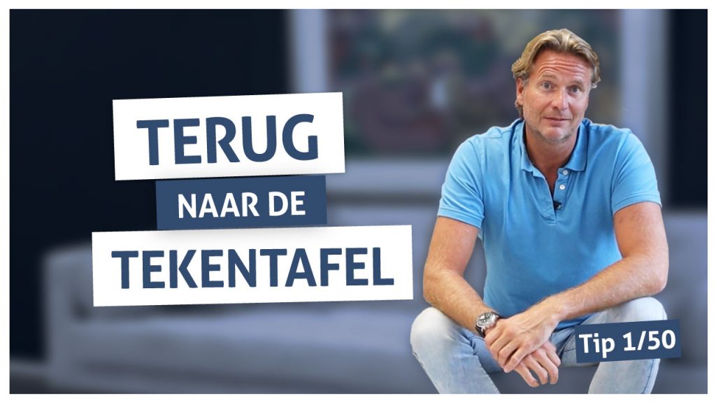 Tip 1 | Terug naar de tekentafel