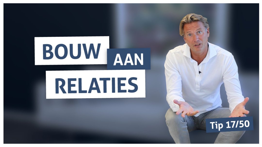 Tip 17 | Bouw aan relaties