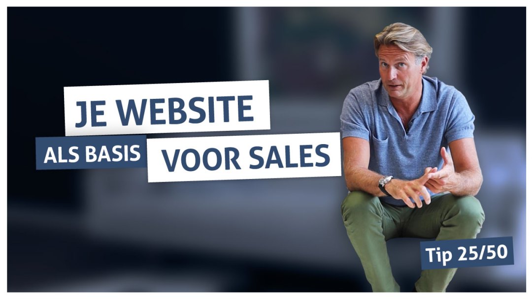 Tip 25 | Je website als basis voor sales
